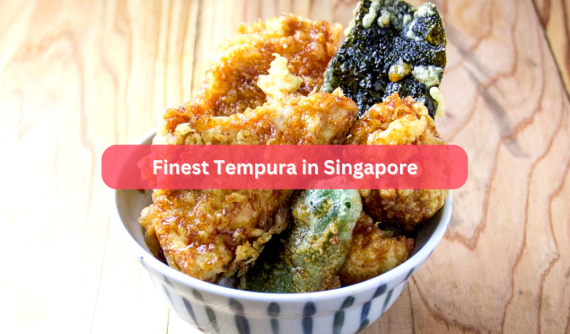 15 Best Tempura in Singapore, Including Omakase Experiences