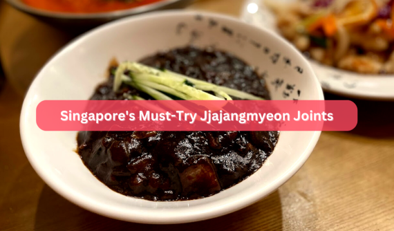 15 Best Jjajangmyeon in Singapore For a Slurp-Worthy Time